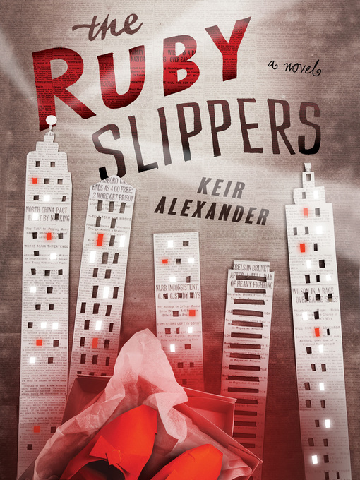 Title details for The Ruby Slippers by Keir Alexander - Available